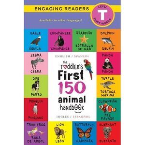 The Toddler's First 150 Animal Handbook: Bilingual (English / Spanish) (Inglés /
